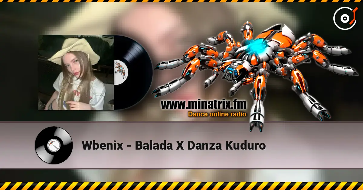 Wbenix - Balada X Danza Kuduro слушать онлайн в высоком качестве | Minatrix.FM