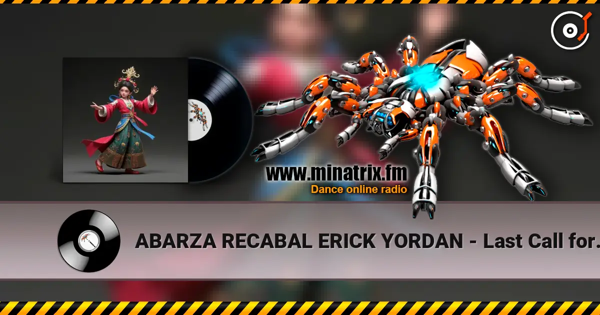 ABARZA RECABAL ERICK YORDAN - Last Call for Love слушать онлайн в высоком качестве | Minatrix.FM