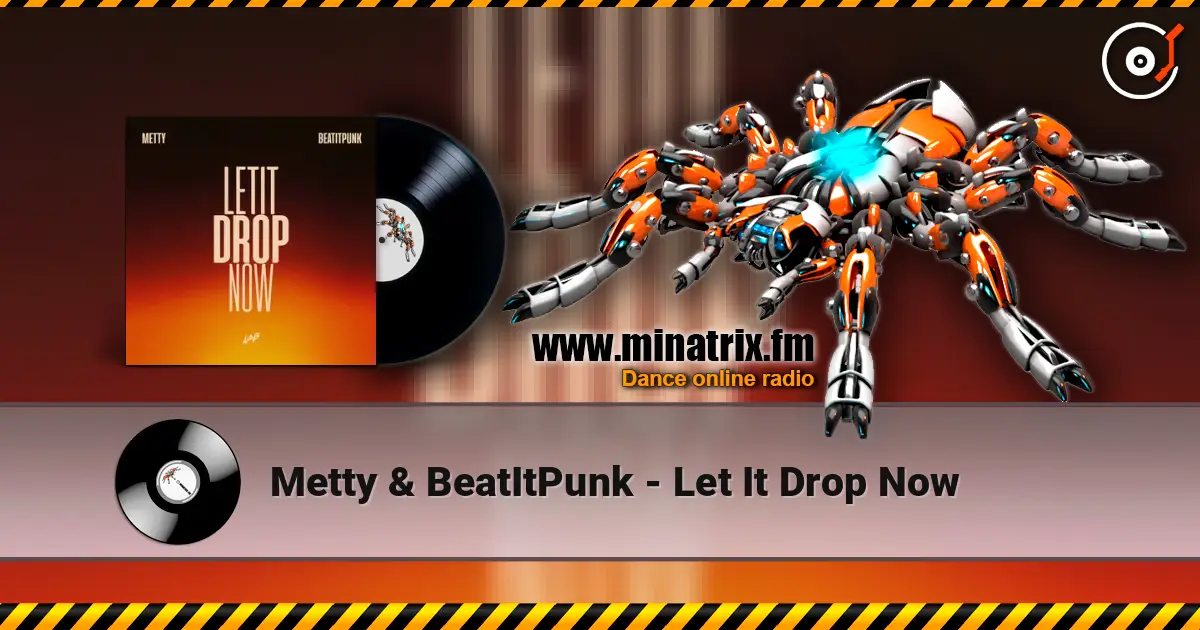 Metty & BeatItPunk - Let It Drop Now слушать онлайн в высоком качестве | Minatrix.FM
