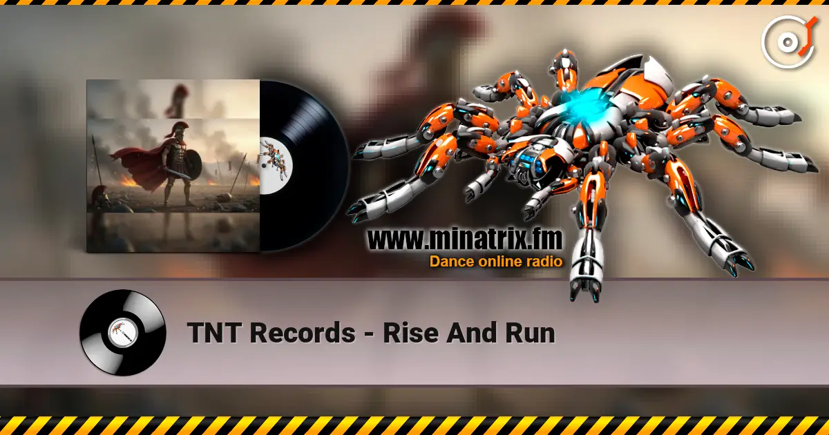 TNT Records - Rise And Run слушать онлайн в высоком качестве | Minatrix.FM