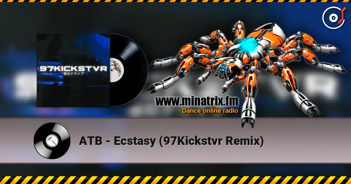 ATB - Ecstasy (97Kickstvr Remix) online in hoher Qualität hören | Minatrix.FM