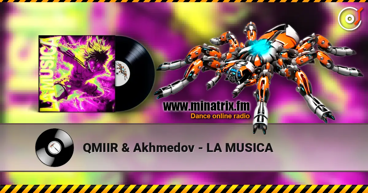 QMIIR & Akhmedov - LA MUSICA escuchar en línea en alta calidad | Minatrix.FM
