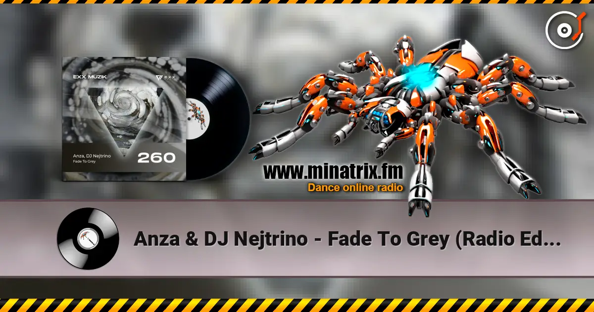 Anza & DJ Nejtrino - Fade To Grey (Radio Edit) слушать онлайн в высоком качестве | Minatrix.FM