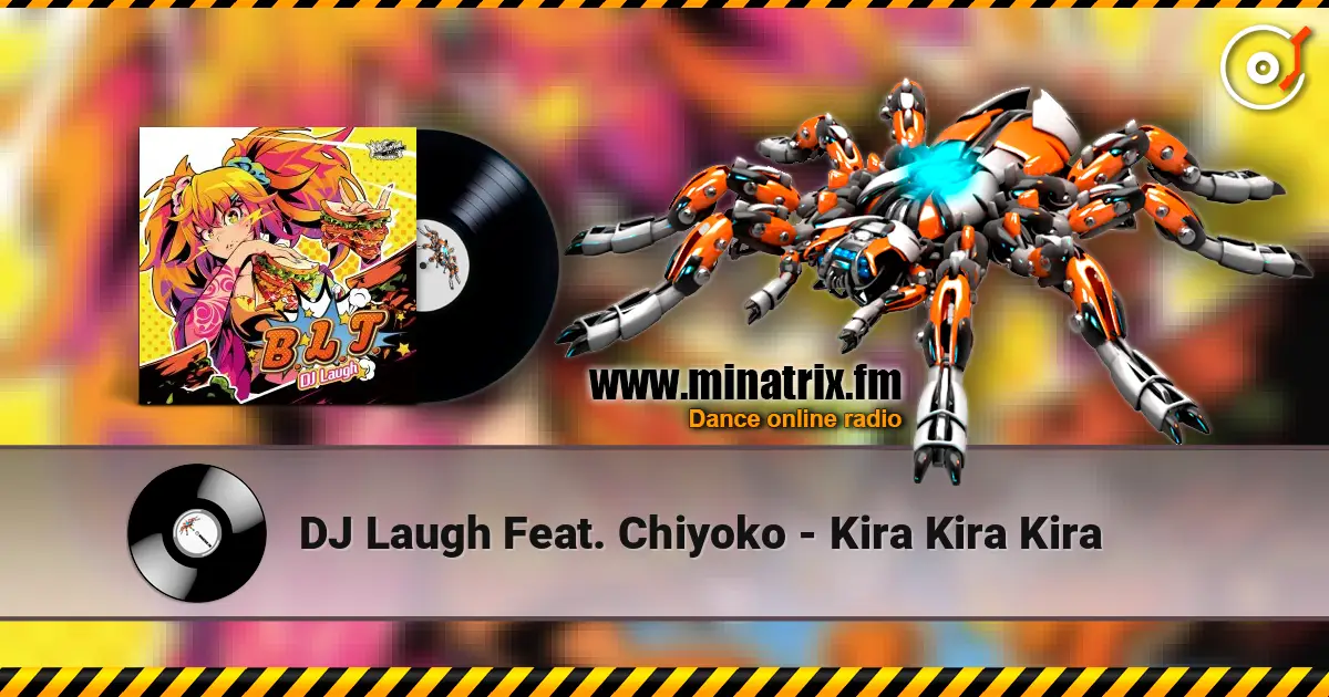 DJ Laugh Feat. Chiyoko - Kira Kira Kira слушать онлайн в высоком качестве | Minatrix.FM