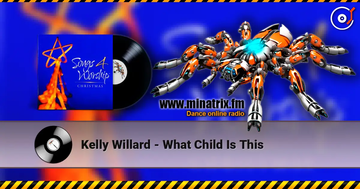 Kelly Willard - What Child Is This слушать онлайн в высоком качестве | Minatrix.FM