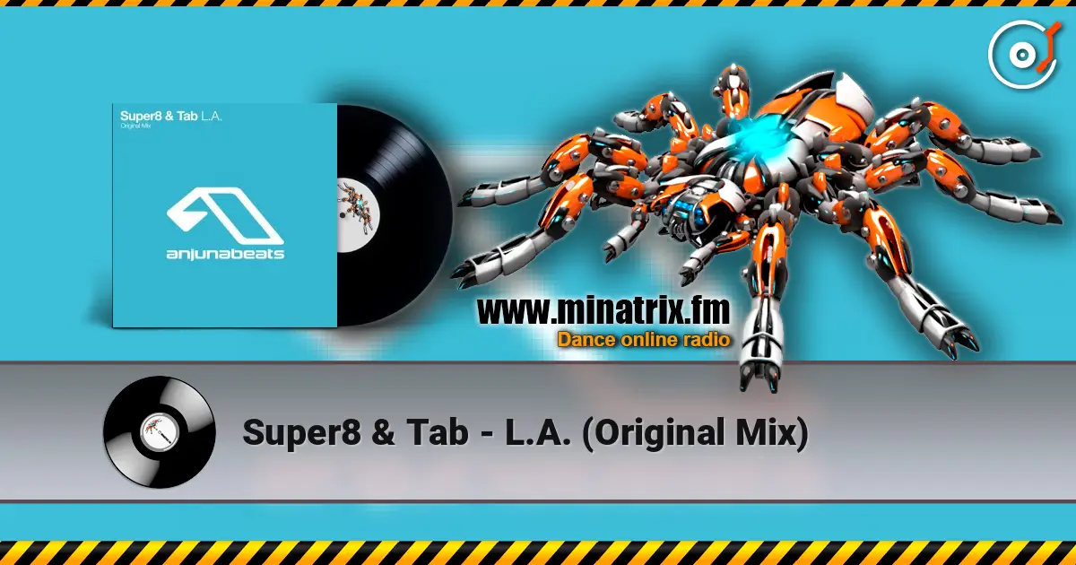 Super8 & Tab - L.A. (Original Mix) слушать онлайн в высоком качестве | Minatrix.FM