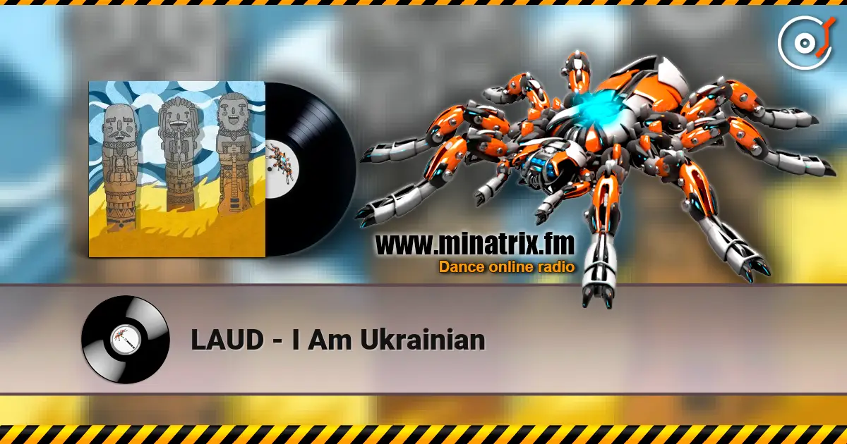 LAUD - I Am Ukrainian слушать онлайн в высоком качестве | Minatrix.FM