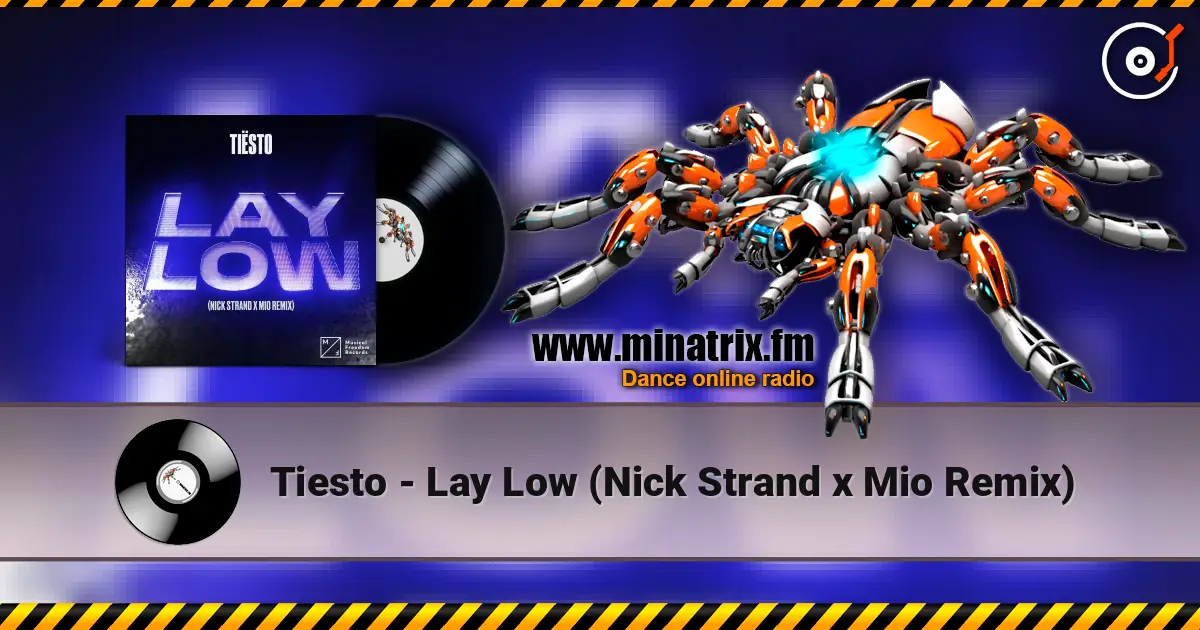 Tiesto - Lay Low (Nick Strand x Mio Remix) слушать онлайн в высоком качестве | Minatrix.FM