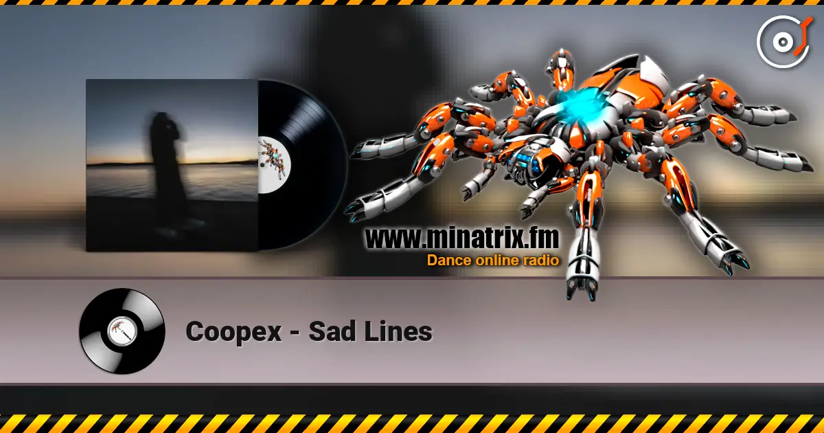 Coopex - Sad Lines слушать онлайн в высоком качестве | Minatrix.FM