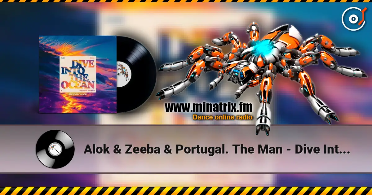 Alok & Zeeba & Portugal. The Man - Dive Into The Ocean (Prod. by Alok) écouter en ligne en haute qualité | Minatrix.FM