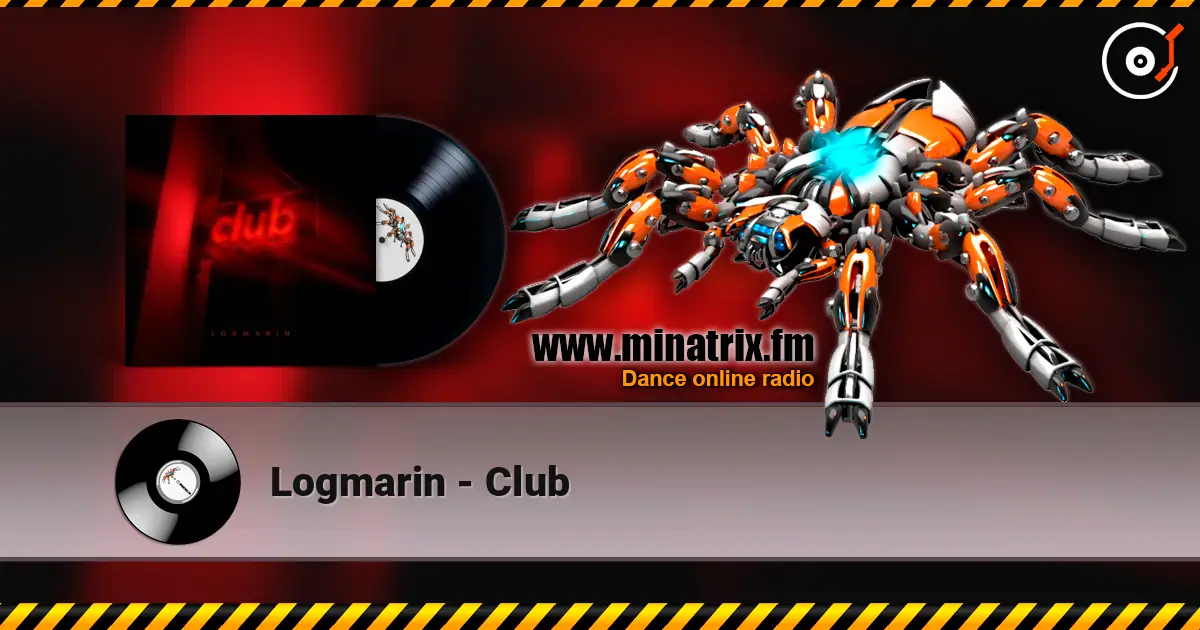 Logmarin - Club слушать онлайн в высоком качестве | Minatrix.FM