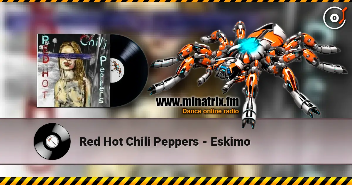 Red Hot Chili Peppers - Eskimo listen online in high quality | Minatrix.FM