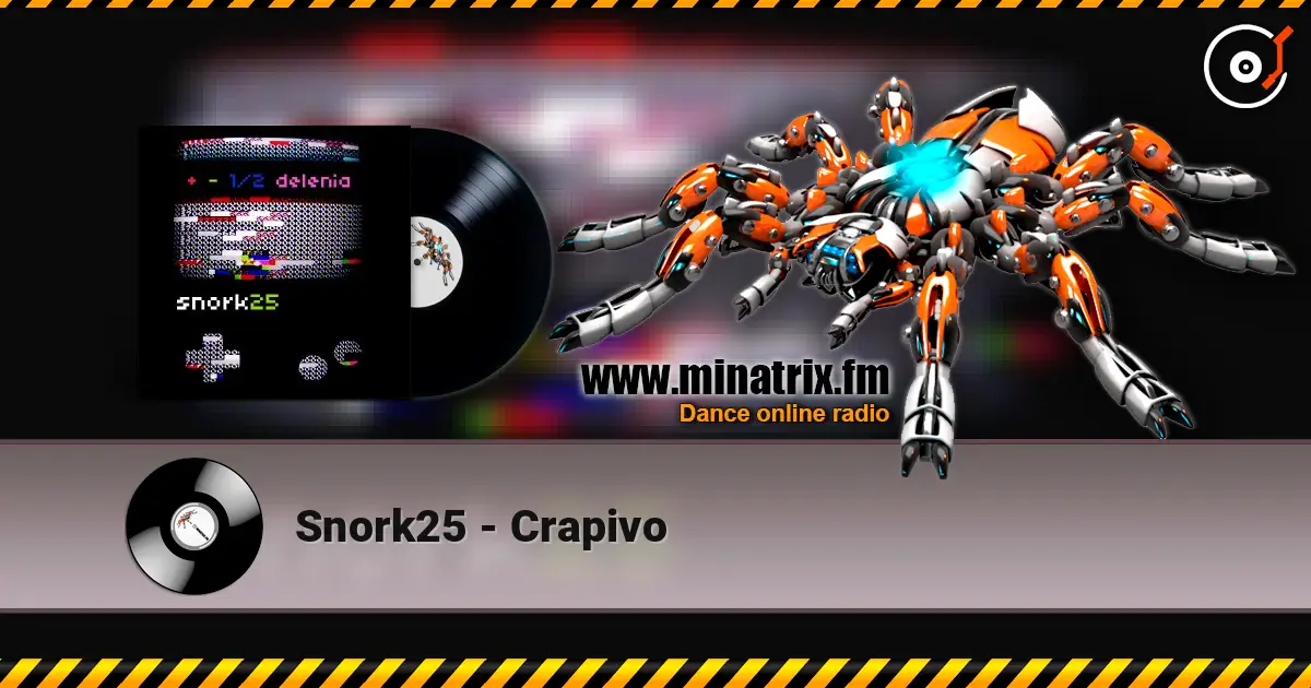 Snork25 - Crapivo слушать онлайн в высоком качестве | Minatrix.FM