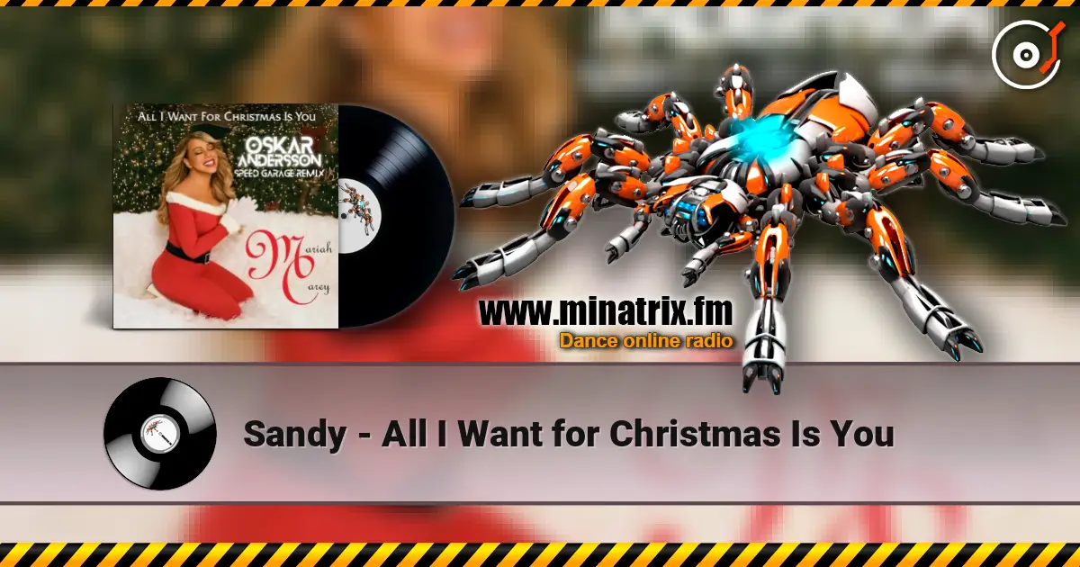 Sandy - All I Want for Christmas Is You слушать онлайн в высоком качестве | Minatrix.FM