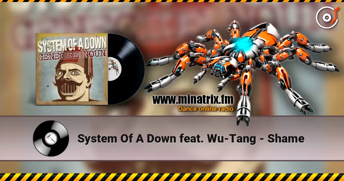 System Of A Down feat. Wu-Tang - Shame слушать онлайн в высоком качестве | Minatrix.FM