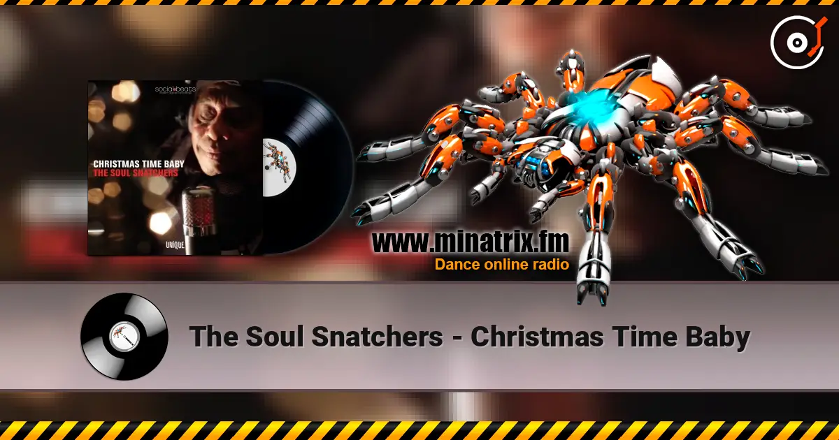 The Soul Snatchers - Christmas Time Baby escuchar en línea en alta calidad | Minatrix.FM