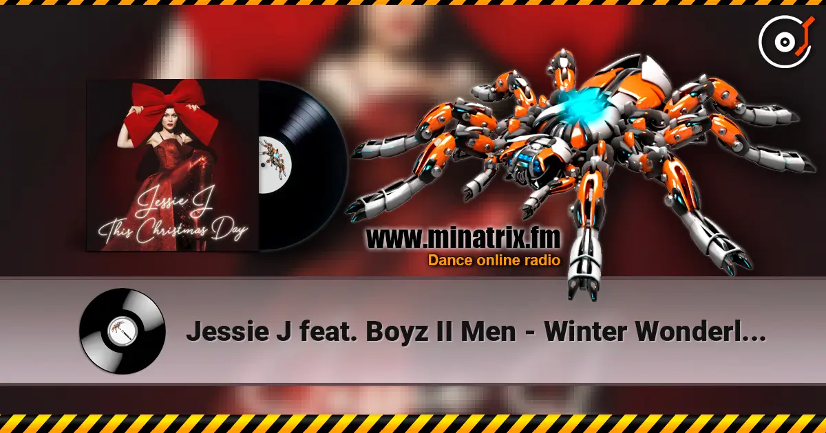 Jessie J feat. Boyz II Men - Winter Wonderland listen online in high quality | Minatrix.FM