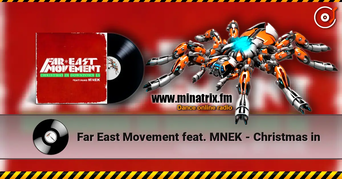Far East Movement feat. MNEK - Christmas in слушать онлайн в высоком качестве | Minatrix.FM