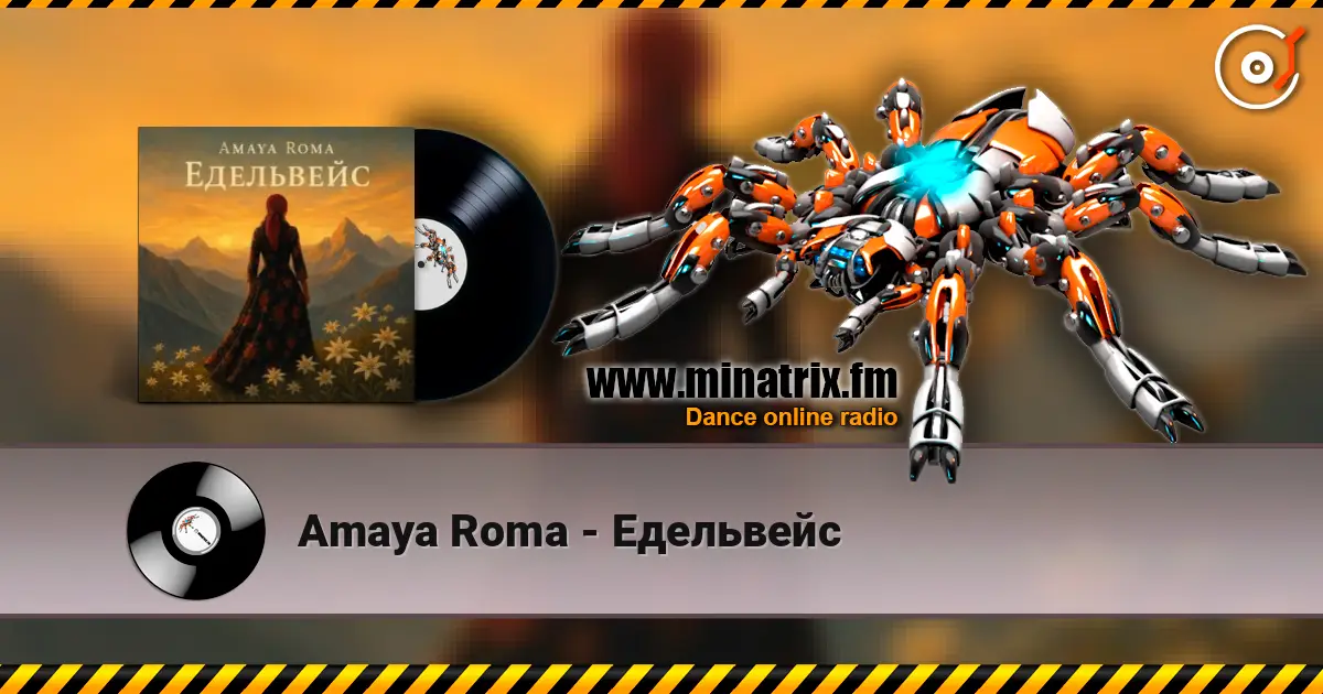 Amaya Roma - Едельвейс слушать онлайн в высоком качестве | Minatrix.FM