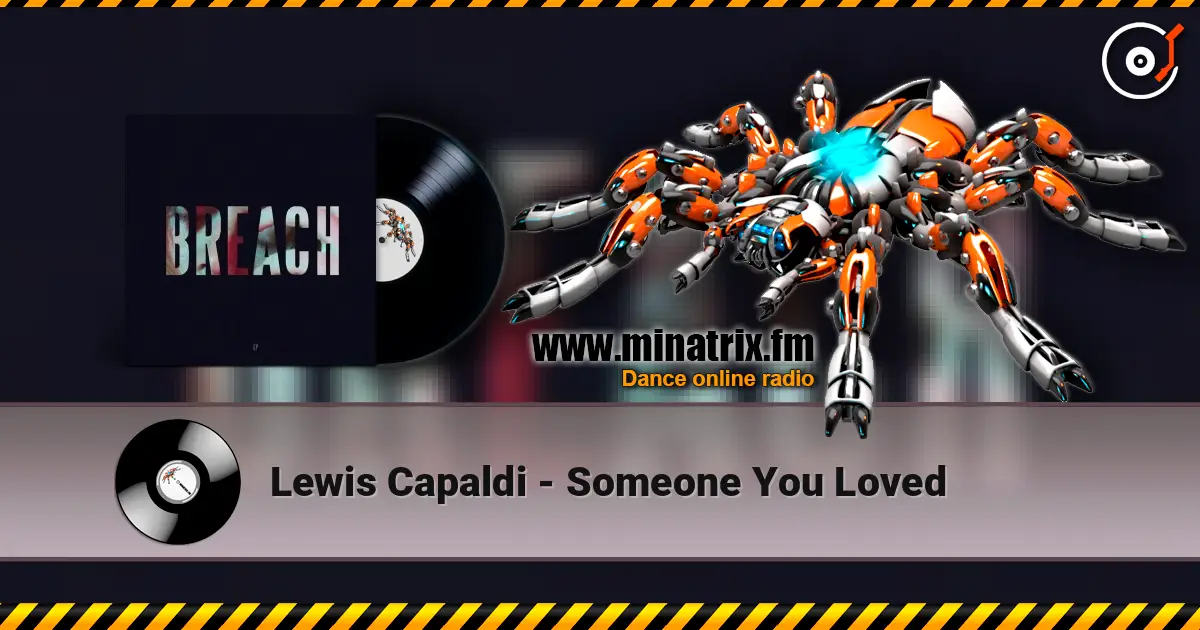 Lewis Capaldi - Someone You Loved слушать онлайн в высоком качестве | Minatrix.FM