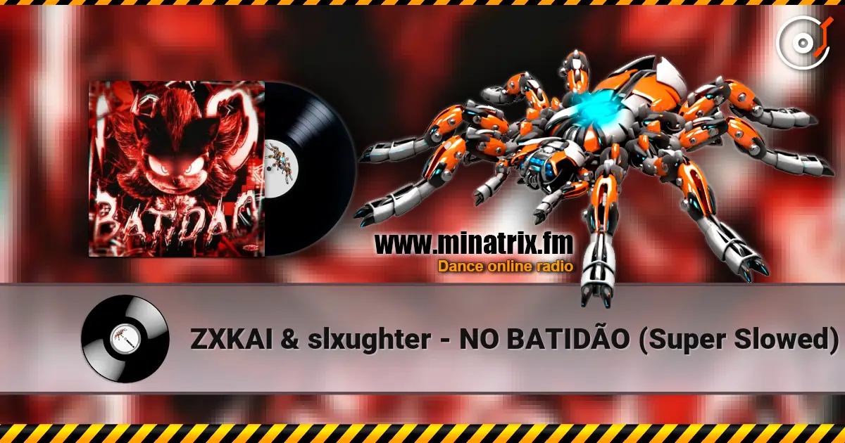 ZXKAI & slxughter - NO BATIDÃO (Super Slowed) слушать онлайн в высоком качестве | Minatrix.FM