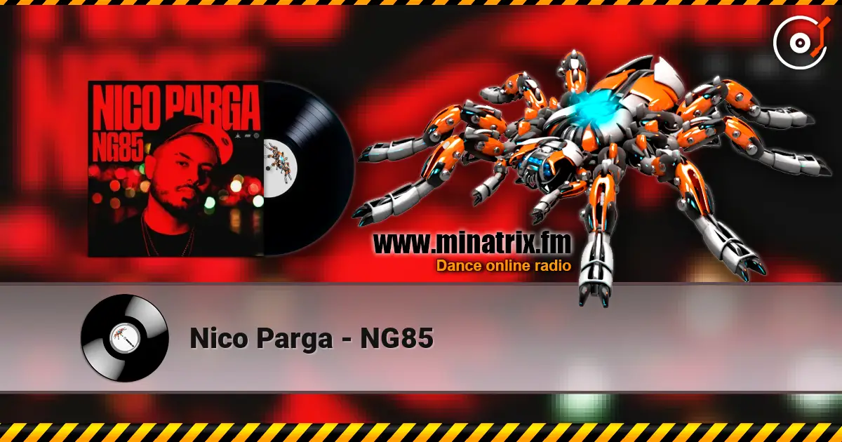 Nico Parga - NG85 слушать онлайн в высоком качестве | Minatrix.FM