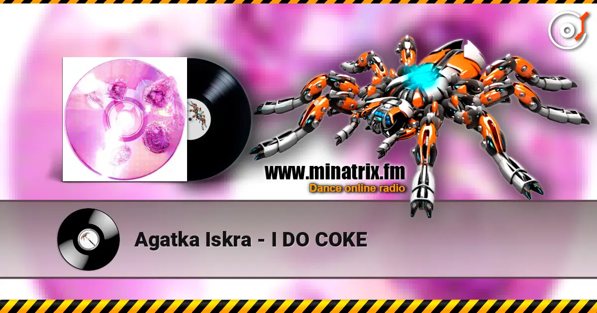 Agatka Iskra - I DO COKE слушать онлайн в высоком качестве | Minatrix.FM