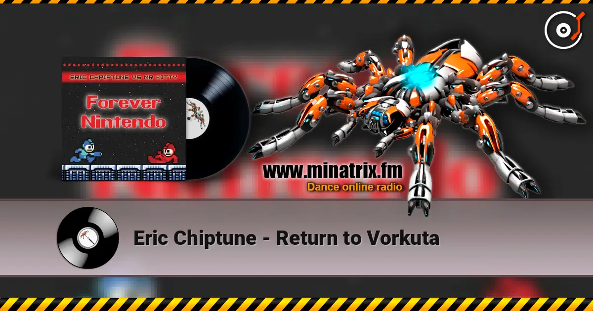 Eric Chiptune - Return to Vorkuta слушать онлайн в высоком качестве | Minatrix.FM