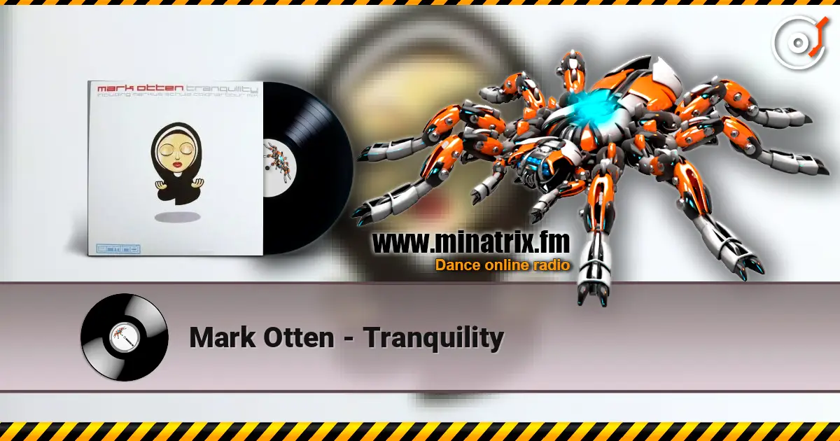 Mark Otten - Tranquility слушать онлайн в высоком качестве | Minatrix.FM