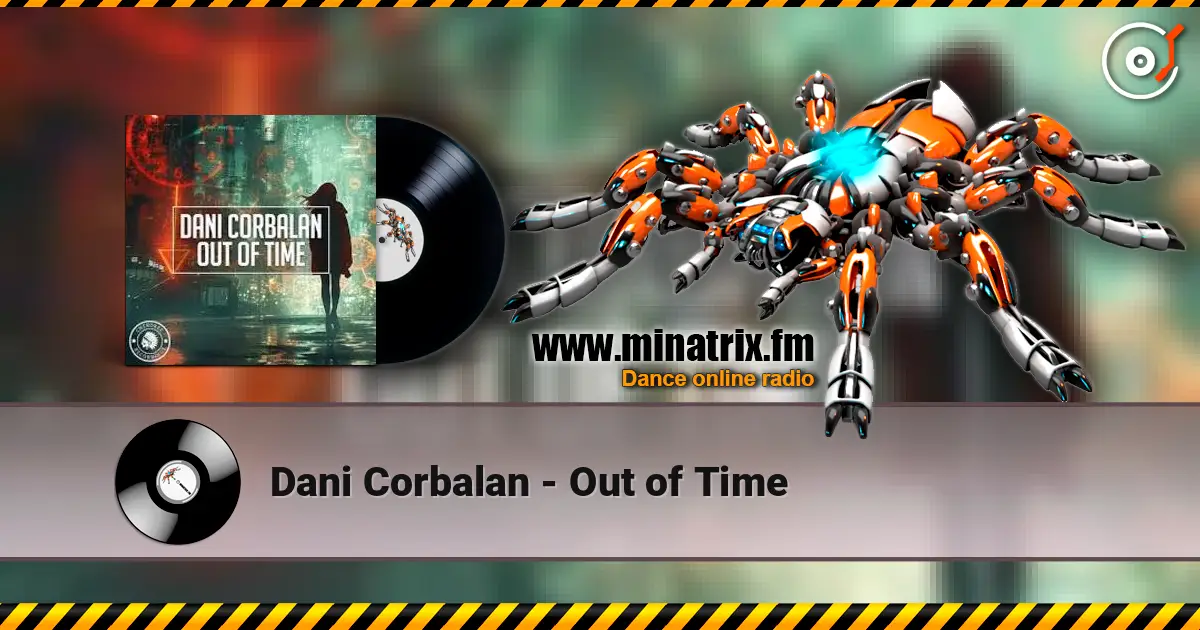 Dani Corbalan - Out of Time слушать онлайн в высоком качестве | Minatrix.FM