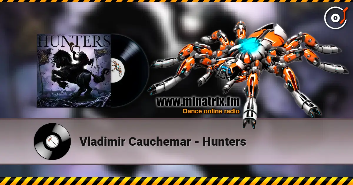 Vladimir Cauchemar - Hunters online in hoher Qualität hören | Minatrix.FM