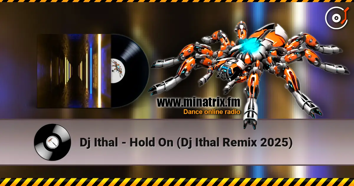 Dj Ithal - Hold On (Dj Ithal Remix 2025) слушать онлайн в высоком качестве | Minatrix.FM