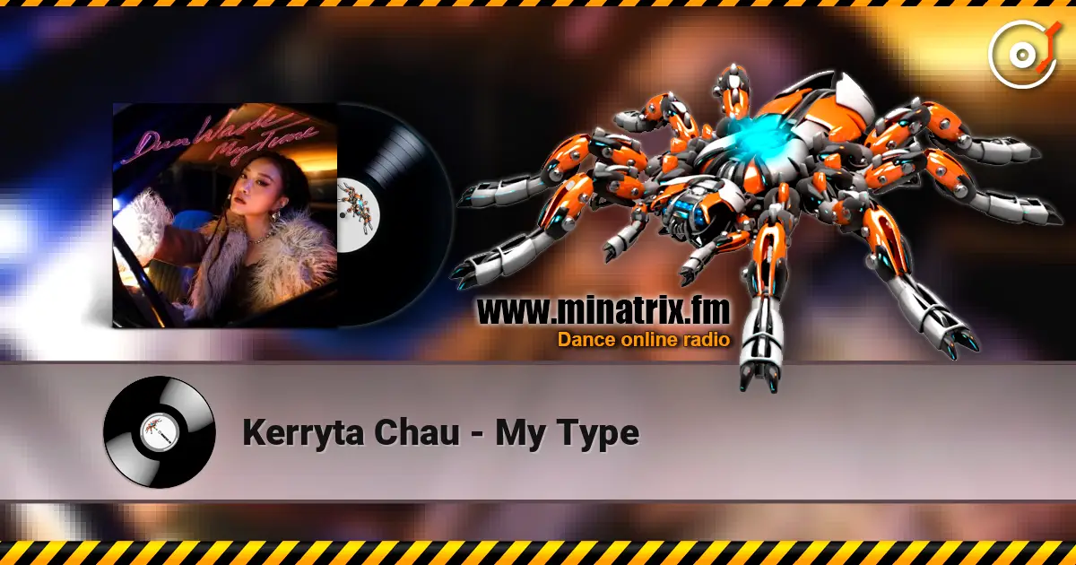 Kerryta Chau - My Type escuchar en línea en alta calidad | Minatrix.FM