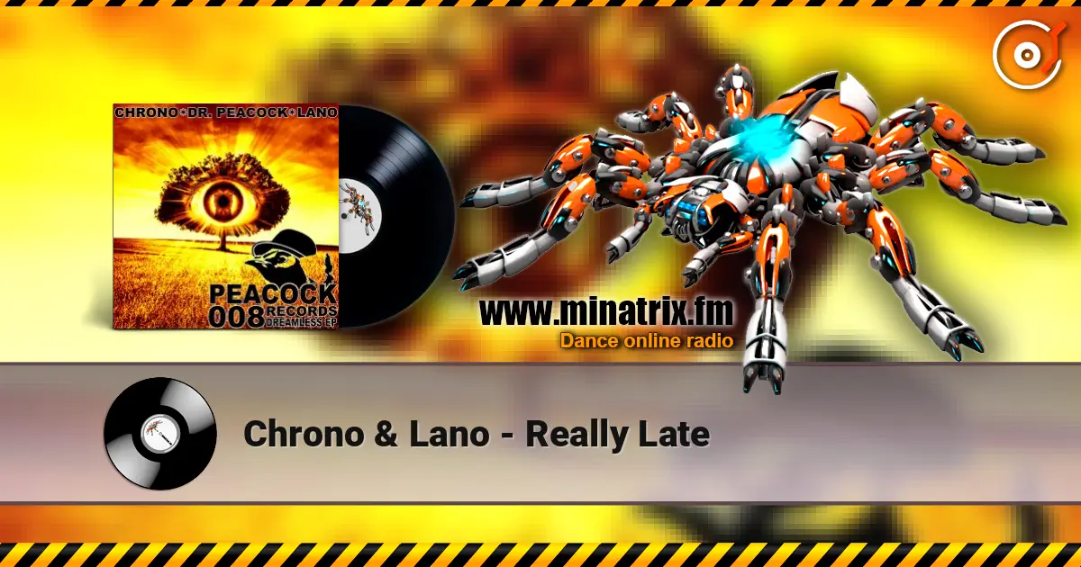 Chrono & Lano - Really Late escuchar en línea en alta calidad | Minatrix.FM