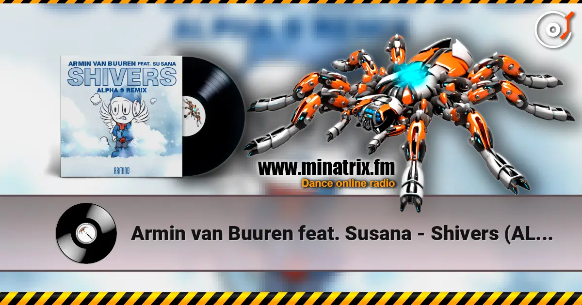 Armin van Buuren feat. Susana - Shivers (ALPHA 9 Remix) слушать онлайн в высоком качестве | Minatrix.FM