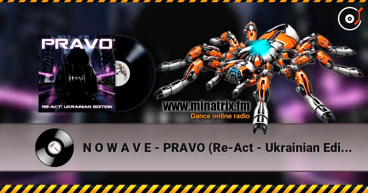 N O W A V E - PRAVO (Re-Act - Ukrainian Edition) слушать онлайн в высоком качестве | Minatrix.FM