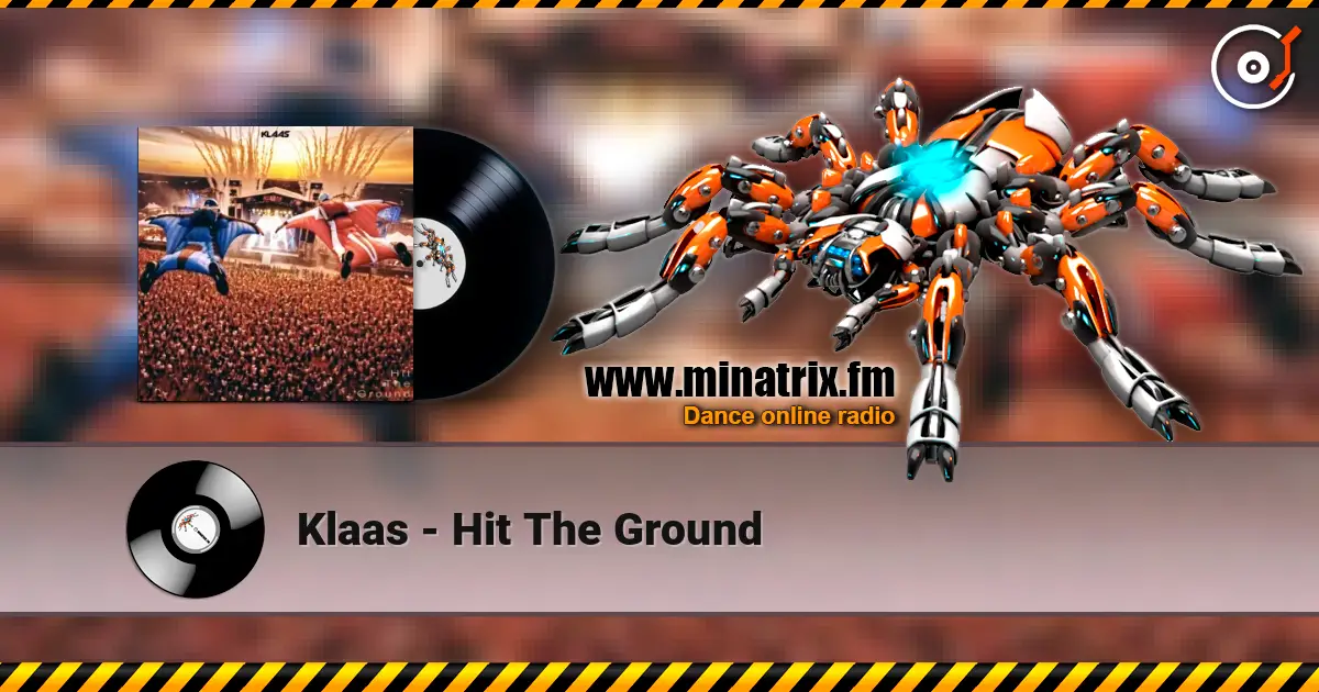 Klaas - Hit The Ground escuchar en línea en alta calidad | Minatrix.FM