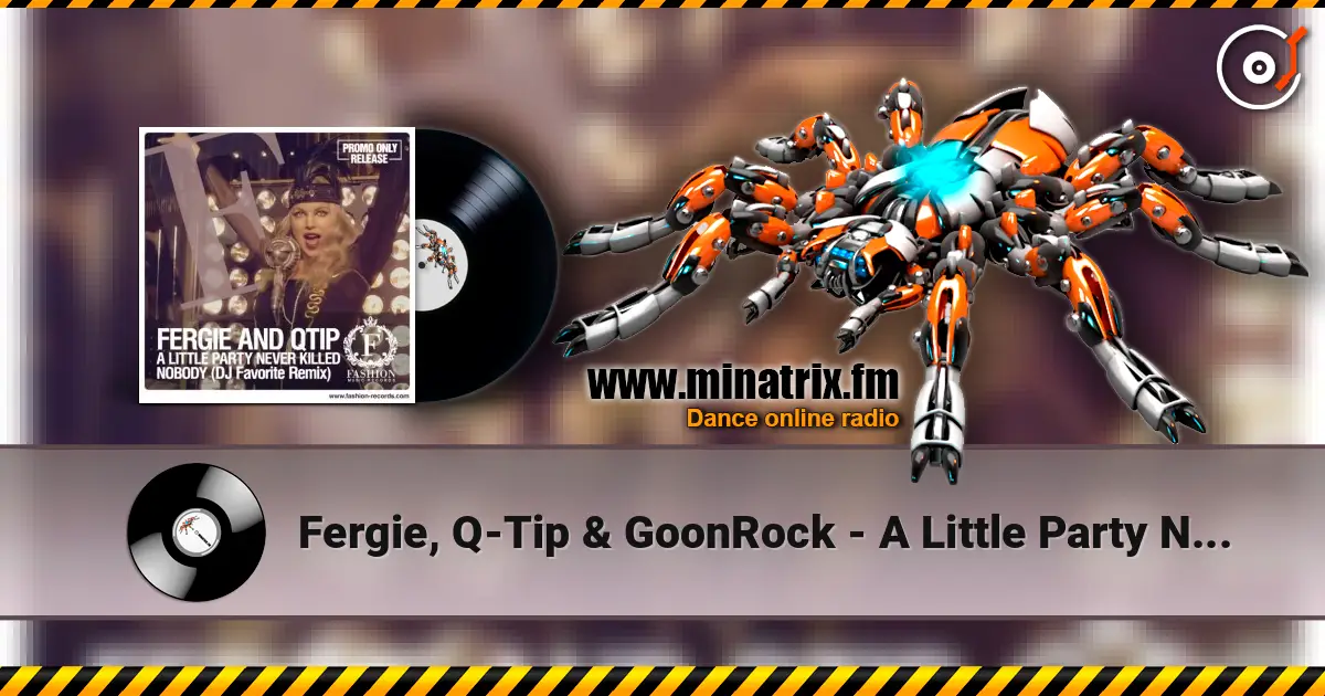 Fergie, Q-Tip & GoonRock - A Little Party Never Killed Nobody (DJ Favorite Radio Edit) слушать онлайн в высоком качестве | Minatrix.FM