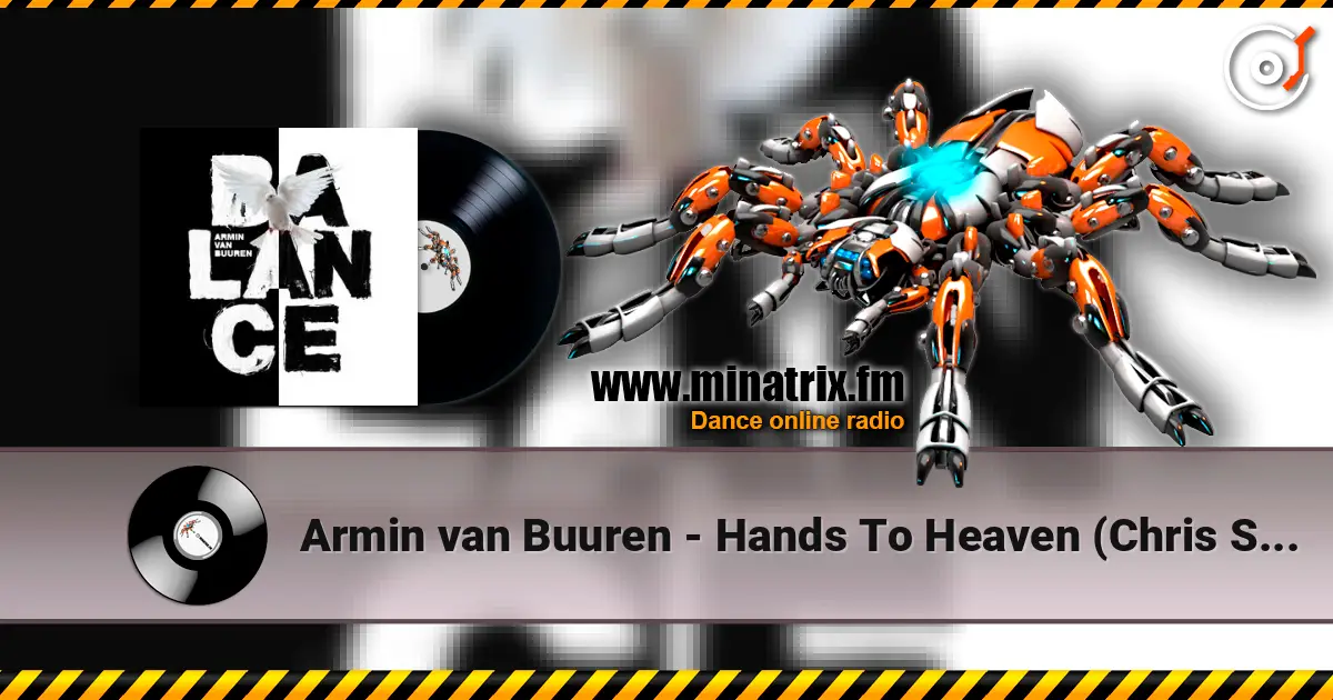 Armin van Buuren - Hands To Heaven (Chris Schweizer Extended Remix) écouter en ligne en haute qualité | Minatrix.FM