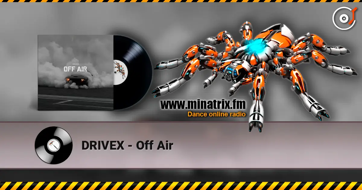 DRIVEX - Off Air слушать онлайн в высоком качестве | Minatrix.FM