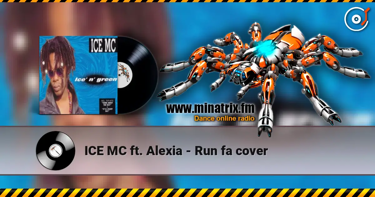 ICE MC ft. Alexia - Run fa cover слушать онлайн в высоком качестве | Minatrix.FM