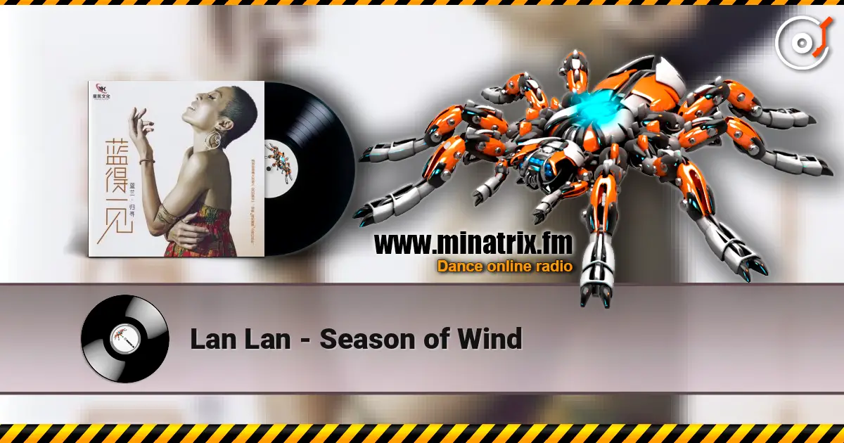 Lan Lan - Season of Wind слушать онлайн в высоком качестве | Minatrix.FM