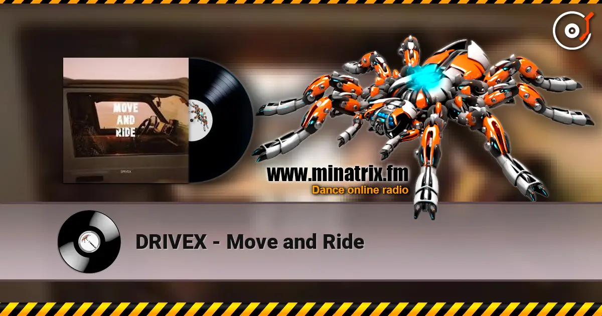 DRIVEX - Move and Ride слушать онлайн в высоком качестве | Minatrix.FM