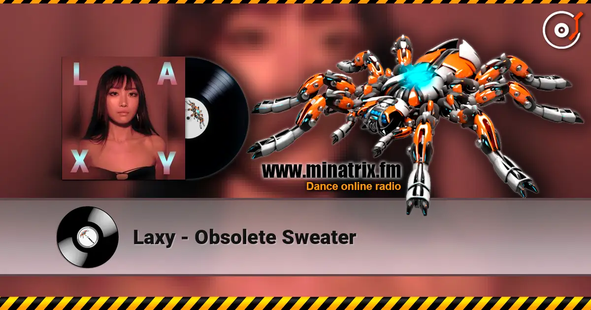 Laxy - Obsolete Sweater escuchar en línea en alta calidad | Minatrix.FM
