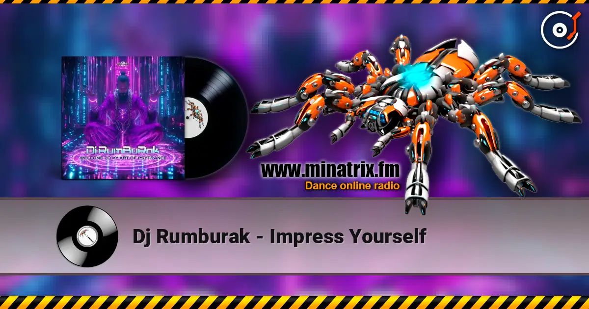 Dj Rumburak - Impress Yourself 在线收听高音质 | Minatrix.FM