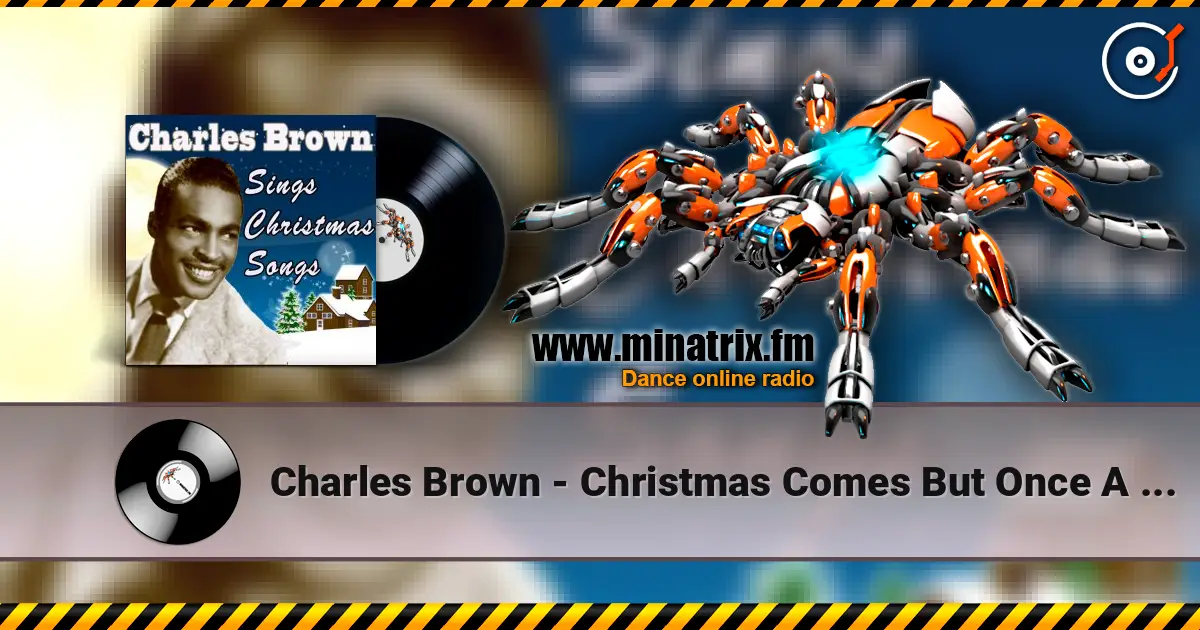 Charles Brown - Christmas Comes But Once A Year слушать онлайн в высоком качестве | Minatrix.FM