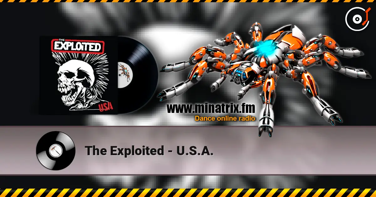 The Exploited - U.S.A. online in hoher Qualität hören | Minatrix.FM