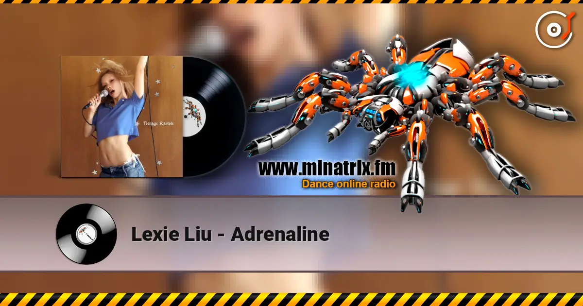 Lexie Liu - Adrenaline слушать онлайн в высоком качестве | Minatrix.FM