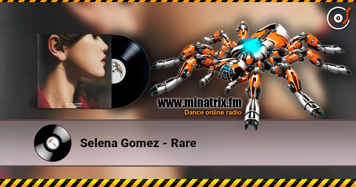 Selena Gomez - Rare écouter en ligne en haute qualité | Minatrix.FM