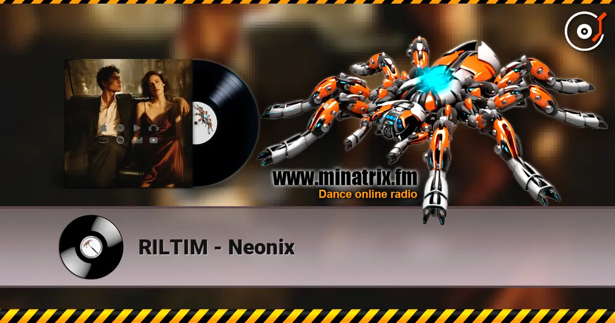 RILTIM - Neonix слушать онлайн в высоком качестве | Minatrix.FM